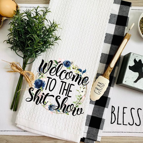 TEA TOWEL-Welcome-Kitchen Towel-Sassy Towel-Housewarming Gift-Hostess Gift-Joke - Picture 1 of 2